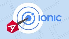 Ionic 4 - Build iOS, Android & Web Apps with Ionic & Angular